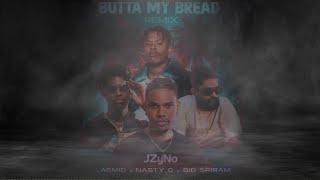 JZyNO - Butta My Bread ft. Nasty C, Lasmid, & Sid Sriram {REMIX Official Lyric Video}