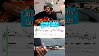 “Along Came Betty” Guitar Solo Etude  #jazz #guitar #music #jazzguitar #guitarist