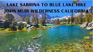 LAKE SABRINA TO BLUE LAKE HIKE JOHN MUIR WILDERNESS CALIFORNIA