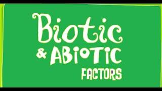 Biotic and Abiotic Factors  -Ecosystem