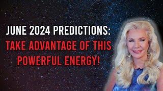 June 2024 Vedic Astrology Predictions: Take Advantage of this POWERFUL Energy!