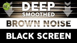 Deep Smoothed Brown Noise Black Screen for Sleep, Studying