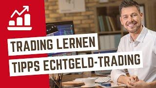 Der erste Trade mit echtem Geld (Trading lernen für Anfänger)