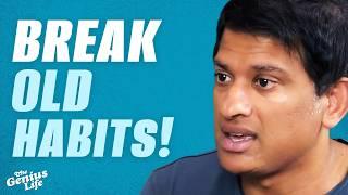 The Science Behind Breaking Bad Habits & Building Better Ones - Dr. Rangan Chatterjee