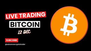 Crypto Trading LIVE: BTC Live Trading Bitcoin Price Predictions | 12 DEC #crypto #bitcoin #btc