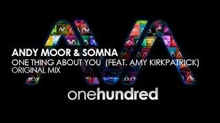 Andy Moor & Somna featuring Amy Kirkpatrick - One Thing About You