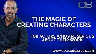 The Magic Of Creating Characters With Coach Clay Banks