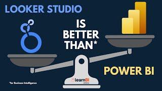 Why Looker Studio Is Better Than Power BI - For Business Intelligence