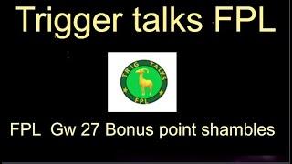 FPL Gw 27 bonus point shambles