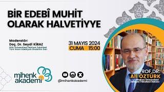 Bir Edebî Muhit Olarak Halvetiyye - Prof. Dr. Ali ÖZTÜRK