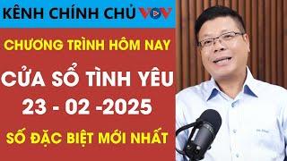 [SỐ ĐẶC BIỆT] Nghe Cửa Sổ Tình Yêu VOV Ngày 23/02/2025 | Đinh Đoàn Tư Vấn Tâm Lý - Tình Cảm Hôm Nay