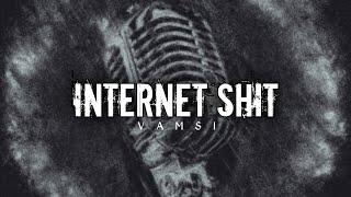 VAMSI - INTERNET S**T (OFFICIAL AUDIO) 2024