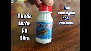 Thuốc Nước Đánh Tôm,Tép( Hiệu quả- An Toàn- Dễ sử dụng) Có video đánh bắt cuối Video.