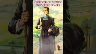 Saint Louis de Montfort  -  The Apostle of Mary