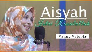 AISYAH ISTRI RASULULLAH - VANNY VABIOLA | COVER