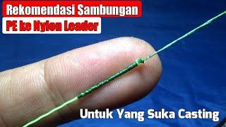 Rekomendasi Sambungan PE Ke Nylon Leader