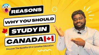 Reasons Why You Should Study In Canada || Discover The Benefits Of A Canadian Education