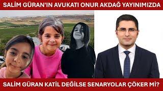 KATİLİ AÇIKLAYACAK - SALİM'İN AVUKATI ONUR AKDAĞ CANLI YAYINIMIZDA - Narin Güran Diyarbakır Bağlar