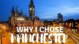 WHY I CHOSE MANCHESTER