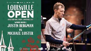 Louisville Open | Winner Round 1 | Justin Bergman vs Michael Luster