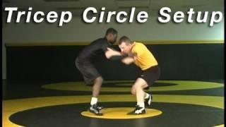 Tricep Circle Double Leg Setup - Cary Kolat Wrestling Moves