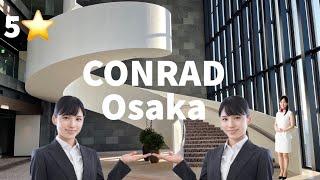 Osaka's BEST Hotel: CONRAD OSAKA | Japan Travel Guide