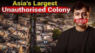 Inside World's Biggest Unauthorized Colony | Aman Singh
