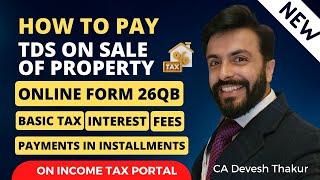 TDS on sale of Property| Online Form 26QB on Income Tax Website| Payments in Installments to Builder