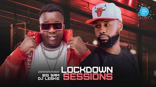 The Lockdown Sessions Dj Leskie ft Big Sam