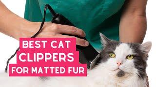 Best Cat Clippers for Matted Fur – Reviews and Comparisons