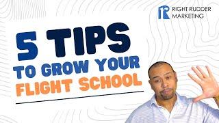 5 Tips to Grow Your Flight School