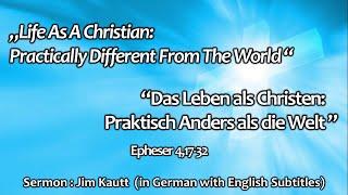 Life As A Christian: Different From The World / Das Leben als Christen: Anders als die Welt