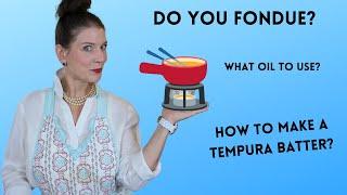 How to Fondue | Fondue Oil | Fondue Tempura Batter | Easy Fondue