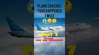 Plane Crashes That Happened Twice (Part 7) || [REMAKE] #shorts