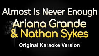 Almost Is Never Enough - Ariana Grande & Nathan Sykes (Karaoke Songs With Lyrics - Original Key)