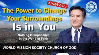 Nothing Is Impossible in the World of Faith | WMSCOG, Church of God