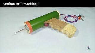 Powerful drill machine use bamboo | | Bamboo craft