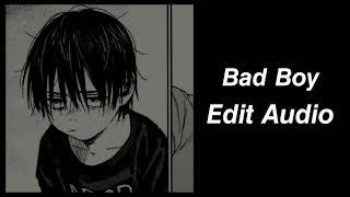 `` Bad Boy // Edit Audio //