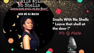 Snails With No Shells Podcast