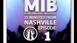 "Quit Bitchin' and Do Something"  - 25 Minutes From Nashville Episode #1