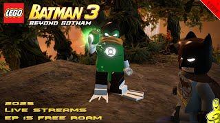 LEGO Batman 3 Beyond Gotham: 2025 LIVE STREAMS Ep. 15 FREE ROAM (on Xbox Series X) - HTG