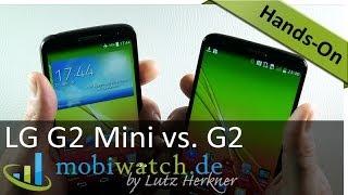 Test LG G2 Mini vs. G2: Der Vergleich im Hands-on-Video