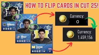 THE ONLY WAY TO FLIP CARDS TO MAKE COINS IN CUT 25!? 100k+ AN HOUR!?