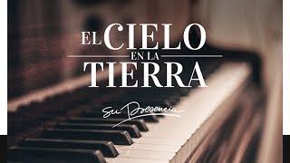 Música Cristiana Instrumental Para Orar - PIANO | Su Presencia - El Cielo En La Tierra