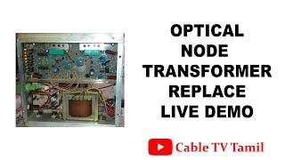 Optical Node Transformer Replace Live Demo | Cable TV Tamil