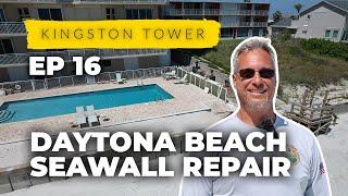 Daytona Beach Seawall Repair at Kingston Tower EP16