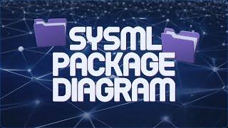 SysML Package Diagram - With Examples (Cameo Tutorial)