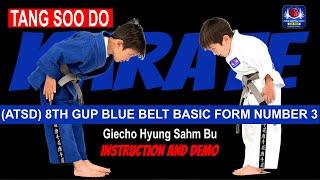 Giecho Hyung Sahm Bu (기초형삼부) | American Tang Soo Do - Basic Form #3 Instruction and Demonstration
