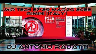 MIR Tech 27-29 Marzo 2022 - Fiera di Rimini (Italy) - DJ Antonio Radatti