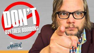 Don't Buy These Bourbons